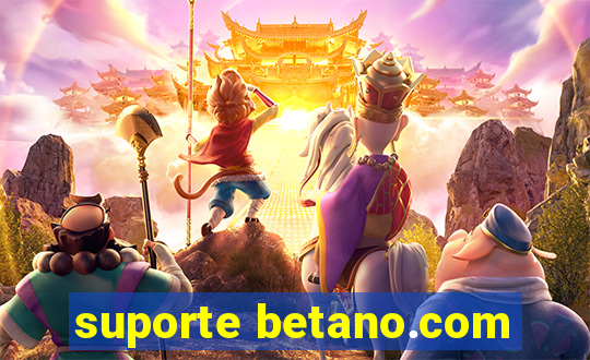 suporte betano.com